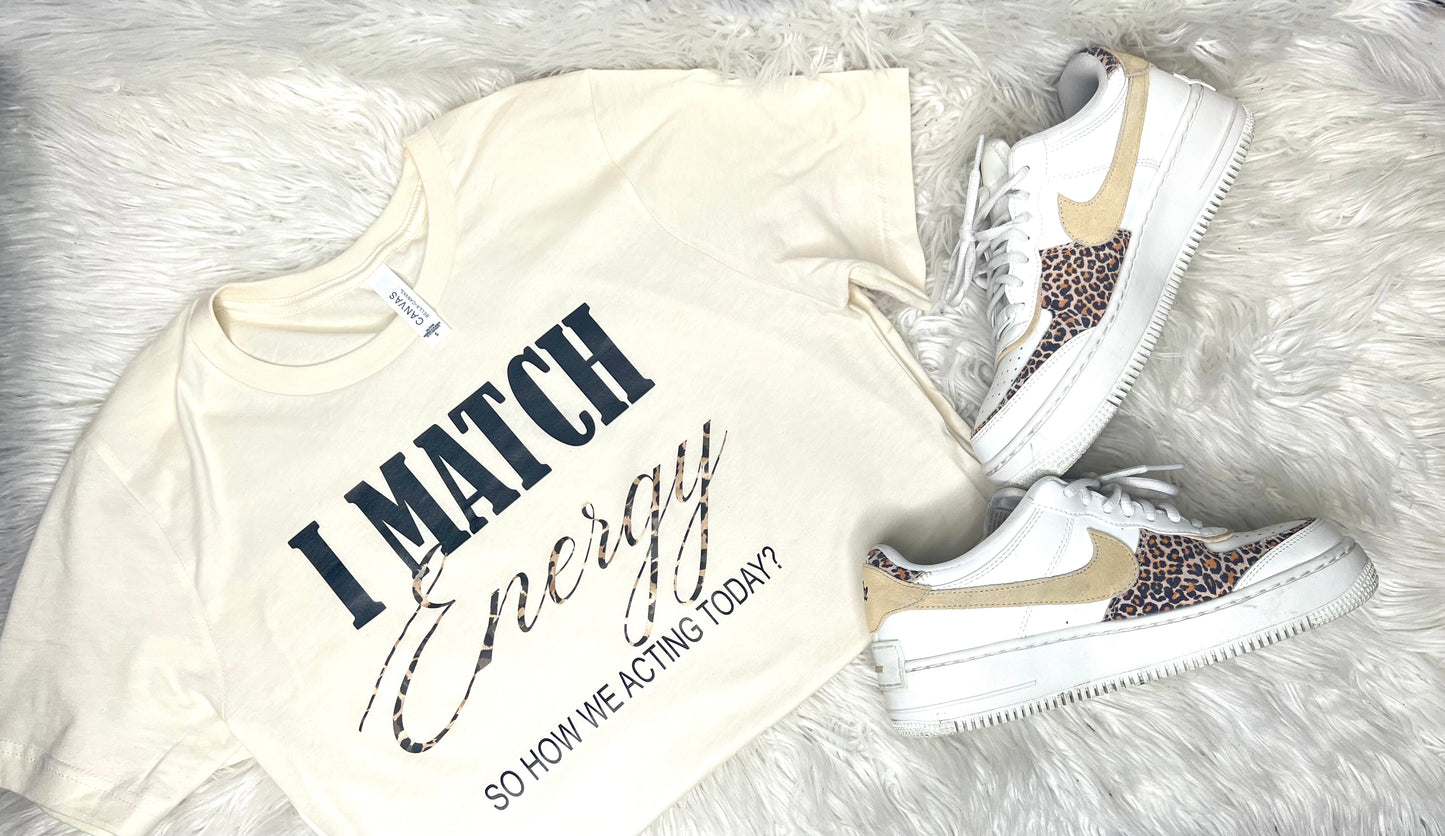 “I Match Energy” Tee